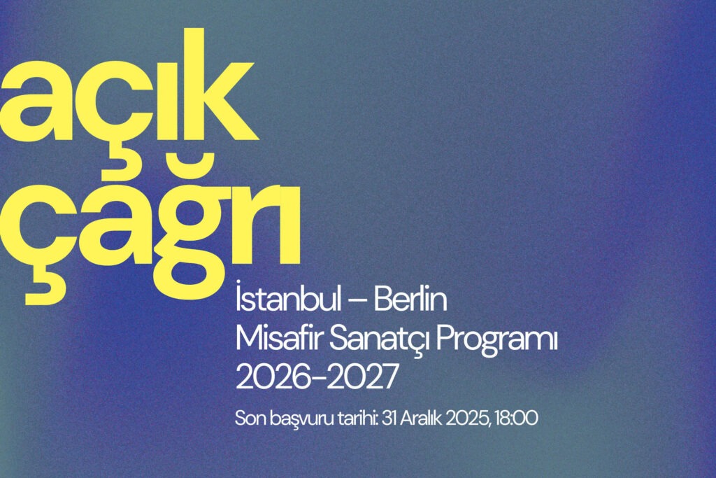 Açık Çağrı: İstanbul – Berlin Misafir Sanatçı Programı 2026-2027