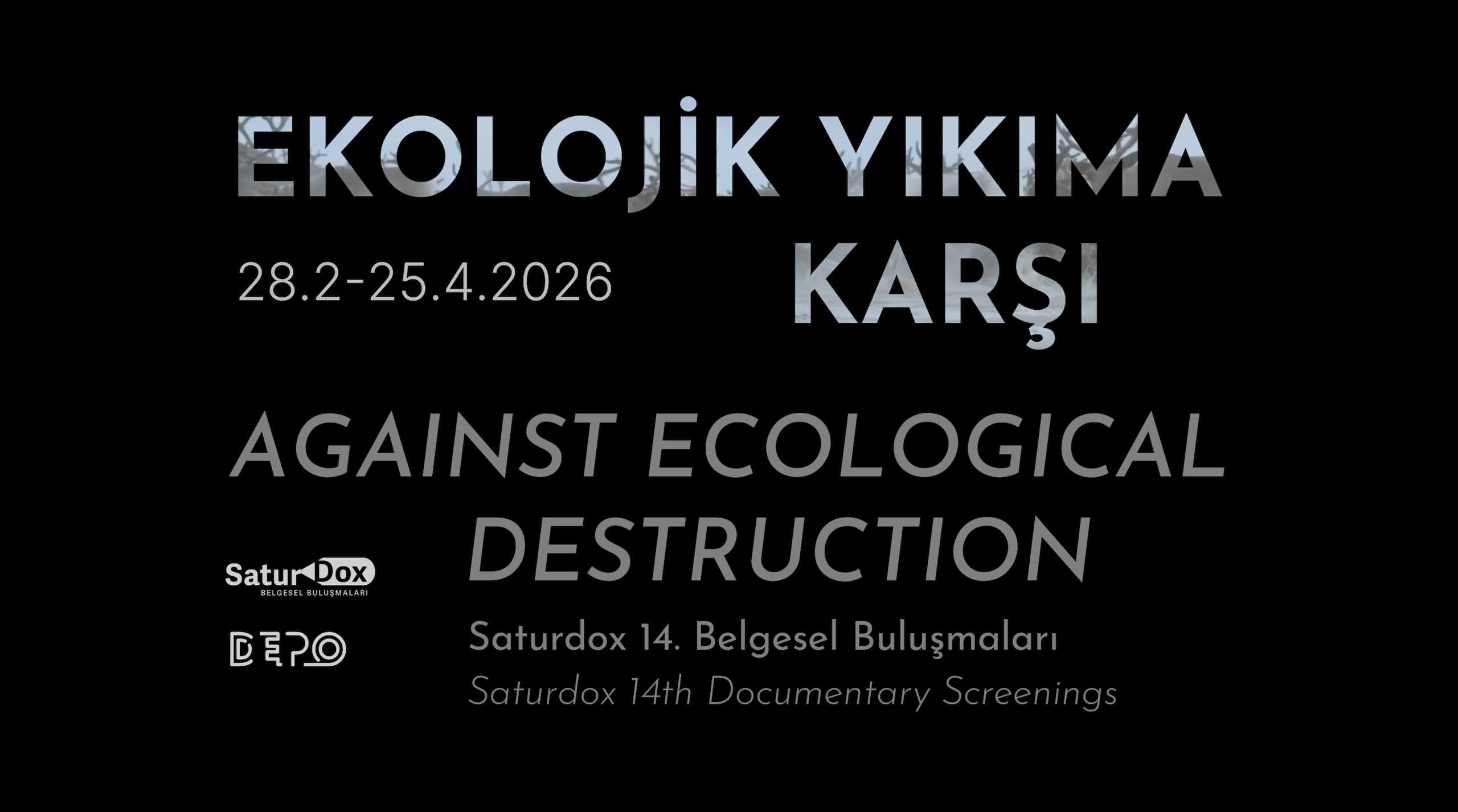 Festival poster displaying white letters saying "Against Ecological Destruction" on a black background